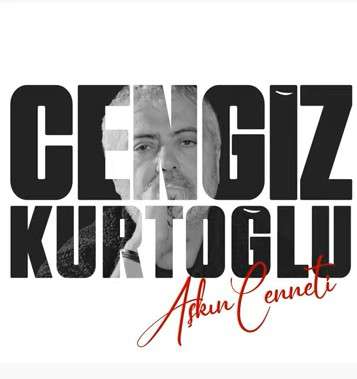 دانلود آهنگ Cengiz Kurtoğlu از Aşkın Cenneti