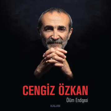 دانلود آهنگ Ölüm Endişesi - Cengiz Özkan از Cengiz Özkan