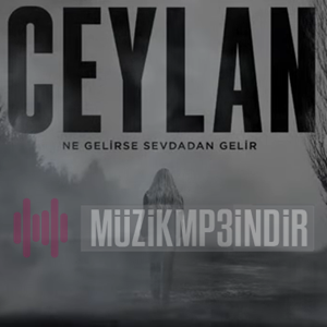 دانلود آهنگ Ceylan از Aşkından Yanayım mı