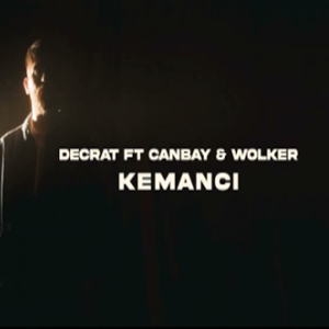 دانلود آهنگ Decrat از Kemancı (feat Canbay & Wolker)