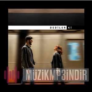 دانلود آهنگ Anlarsın - Dediler Ki از Dediler Ki