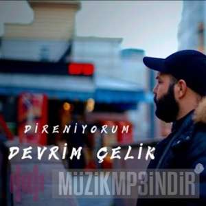 دانلود آهنگ Direniyorum - Devrim Çelik از Devrim Çelik