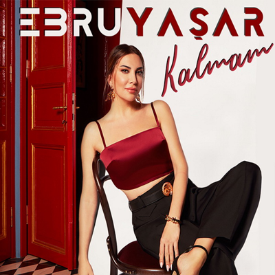 دانلود آهنگ Ebru Yaşar از Kalmam