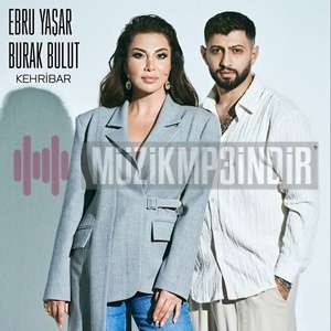 دانلود آهنگ Ebru Yaşar از Kehribar (feat Burak Bulut)
