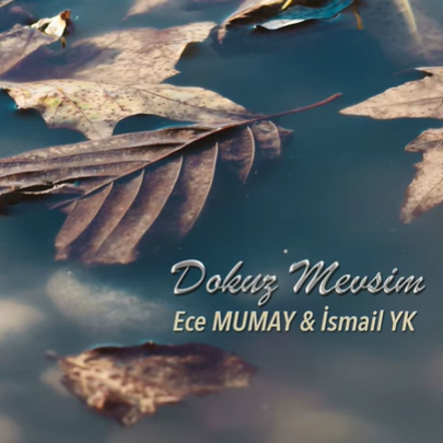 دانلود آهنگ 9 Mevsim feat İsmail YK (Burak Şerit Remix) - Ece Mumay از Ece Mumay