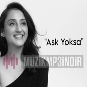 دانلود آهنگ Aşk Yoksa - Ecem Erkek از Ecem Erkek