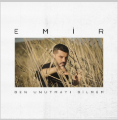 دانلود آهنگ Ben Unutmayı Bilmem - Emir از Emir