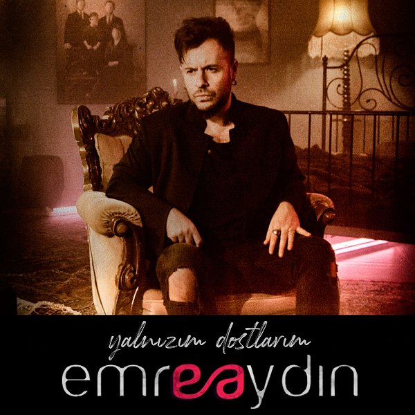 دانلود آهنگ Emre Aydın از Yalnızım Dostlarım