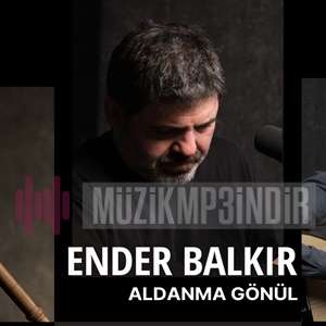 دانلود آهنگ Ender Balkır از Göçekte Gidek