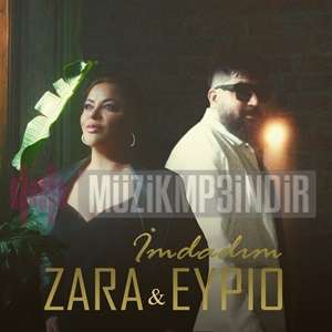 دانلود آهنگ Eypio از İmdadım (feat Zara)
