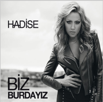 دانلود آهنگ feat Kaan-Biz Burdayız (Fistclass Remix) - Hadise از Hadise