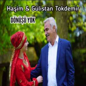 دانلود آهنگ Dönüşü Yok - Haşim & Gulistan Tokdemir از Haşim & Gulistan Tokdemir