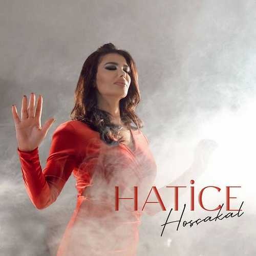 دانلود آهنگ Hoşçakal - Hatice از Hatice