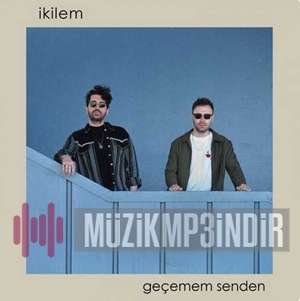 دانلود آهنگ Geçemem Senden - İkilem از İkilem