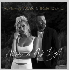 دانلود آهنگ Affeder mi Aşk Bizi (feat Alper Atakan) - İrem Derici از İrem Derici