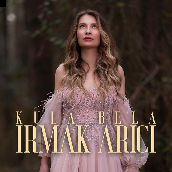 دانلود آهنگ Irmak Arıcı از Kula Bela