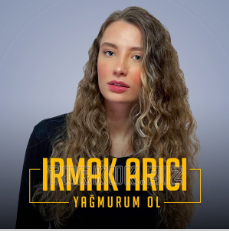 دانلود آهنگ Yağmurum Ol از Irmak Arıcı