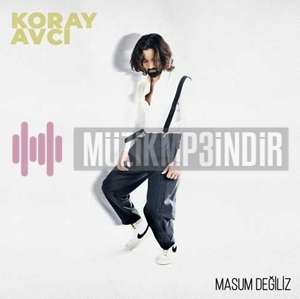 دانلود آهنگ Koray Avcı از Masum Değiliz