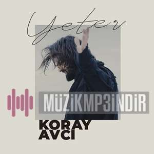 دانلود آهنگ Yeter - Koray Avcı از Koray Avcı