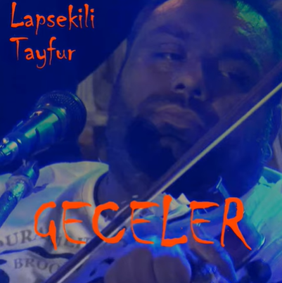 دانلود آهنگ Geceler - Lapsekili Tayfur از Lapsekili Tayfur