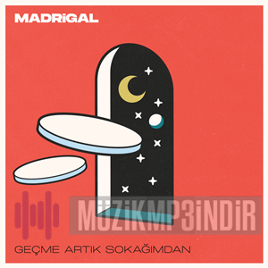 دانلود آهنگ Madrigal از Geçme Artık Sokağımdan