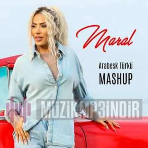 دانلود آهنگ Arabesk Türkü Mashup - Maral از Maral