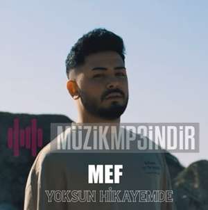 دانلود آهنگ MEF از Yoksun Hikayemde