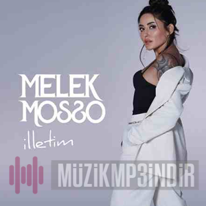 دانلود آهنگ Melek Mosso از İlletim