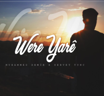دانلود آهنگ Were Yare - Muhammed Demir از Muhammed Demir
