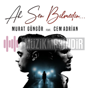 دانلود آهنگ Ah Gönlüm - Murat Güngör از Murat Güngör