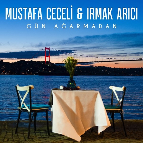 دانلود آهنگ Mustafa Ceceli از feat Irmak Arıcı-Gün Ağarmadan