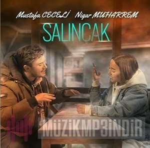 دانلود آهنگ Mustafa Ceceli از Salıncak (feat Nigar Muharrem)