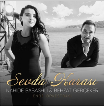 دانلود آهنگ feat Behzat Gerçeker, Enbe Orkestrası-Sevda Karası - Nahide Babaşli از Nahide Babaşli