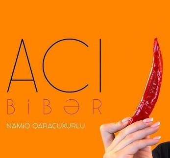 دانلود آهنگ Acı Biber - Namiq Qaraçuxurlu از Namiq Qaraçuxurlu