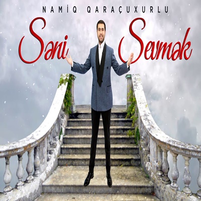 دانلود آهنگ Bir Arzu Tut - Namiq Qaraçuxurlu از Namiq Qaraçuxurlu