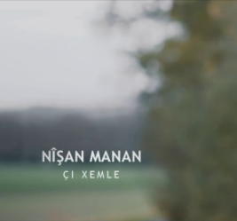 دانلود آهنگ Çi Xemle - Nişan Manan از Nişan Manan