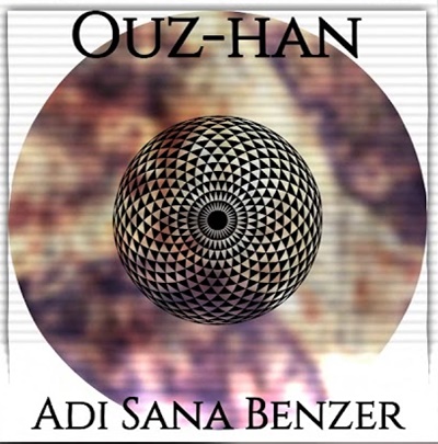 دانلود آهنگ Adı Bana Benzer - Ouz Han از Ouz Han