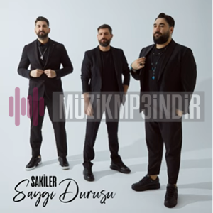 دانلود آهنگ Sakiler از Saygı Duruşu