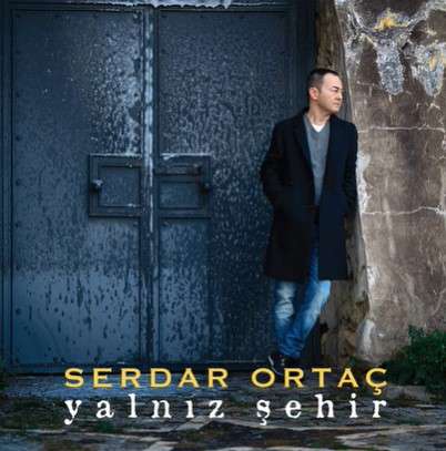 دانلود آهنگ Yalnız Şehir - Serdar Ortaç از Serdar Ortaç