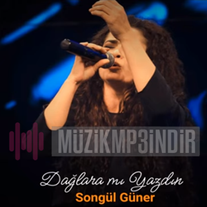دانلود آهنگ Dağlara mı Yazdın از Songül Güner