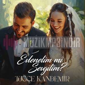 دانلود آهنگ Tuğçe Kandemir از Evlenelim Mi Sevgilim